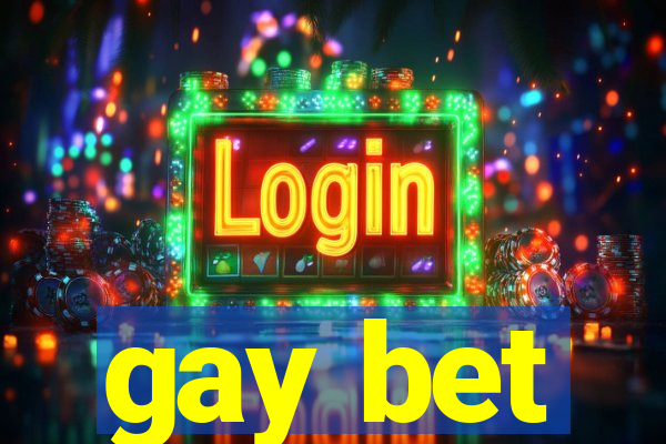 gay bet